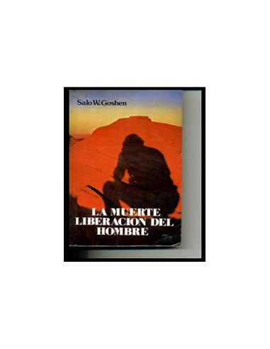 LA MUERTE LIBERACIÓN DEL HOMBRE