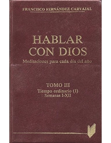 HABLAR CON DIOS III Meditaciones para...