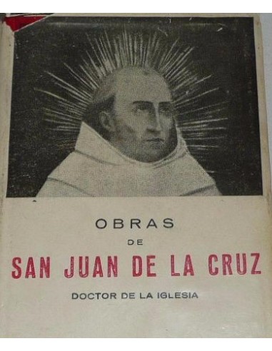OBRAS DE SAN JUAN DE LA CRUZ Doctor...