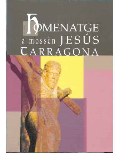 HOMENATGE A MOSSÈN JESÚS TARRAGONA