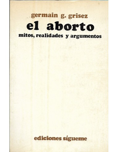 EL ABORTO Mitos, realidades y argumentos