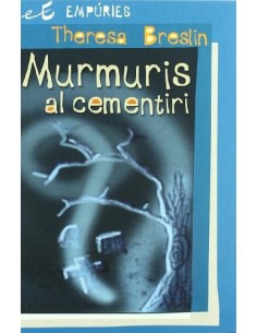 MURMURIS AL CEMENTIRI