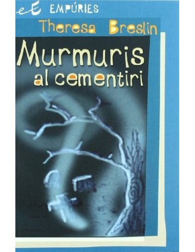 MURMURIS AL CEMENTIRI