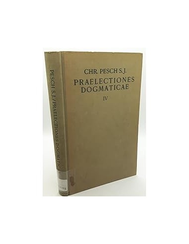 PRAELECTIONES DOGMATICAE IV