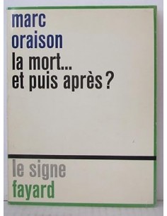 LA MORT
ET PUIS APRÈS?