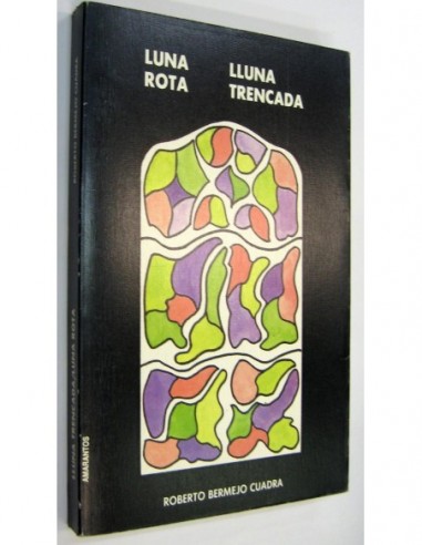 LUNA ROTA/LLUNA TRENCADA