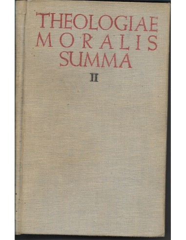 THEOLOGIAE MORALIS SUMMA II