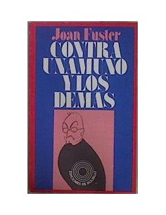 CONTRA UNAMUNO Y LOS DEMÁS