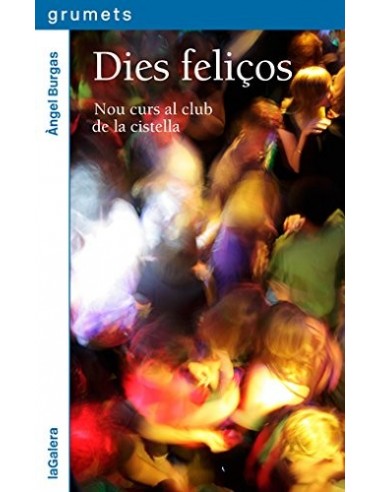 DIES FELIÇOS Nou curs al club de la...