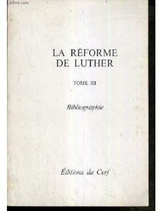 LA REFORME DE LUTHER Tome...