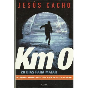 Km 0 (20 DÍAS PARA MATAR)