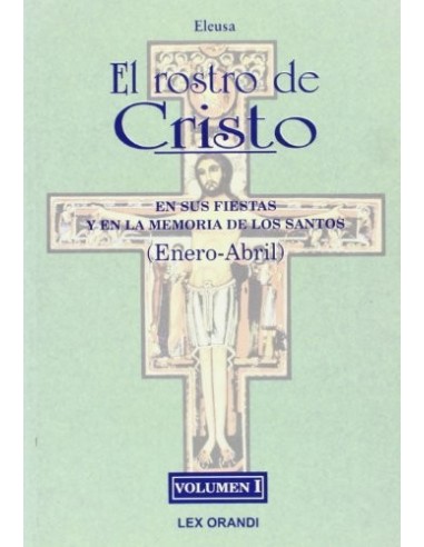 EL ROSTRO DE CRISTO en sus fiestas y...