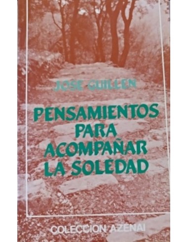PENSAMIENTOS PARA ACOMPAÑAR LA SOLEDAD