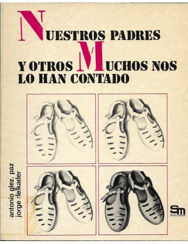 NUESTROS PADRES Y OTROS MUCHOS NOS LO...