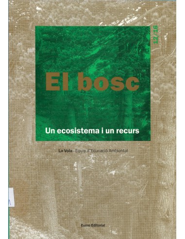 EL BOSC Un ecosistema i un recurs 12/16