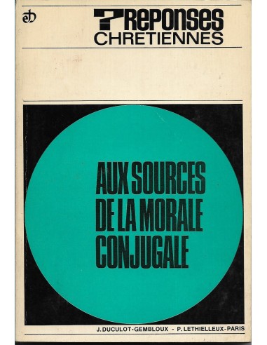 AUX SOURCES DE LA MORALE CONJUGALE