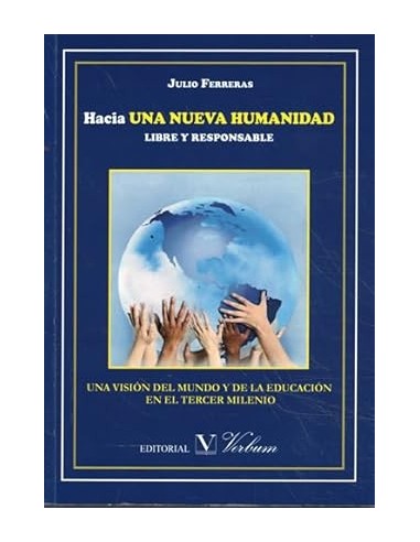 HACIA UNA NUEVA HUMANIDAD LIBRE Y...