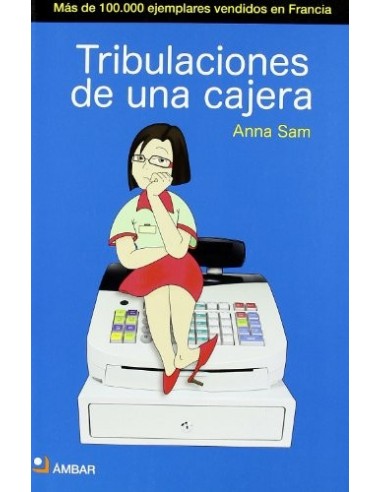 TRIBULACIONES DE UNA CAJERA