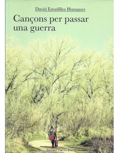 CANÇONS PER PASSAR UNA GUERRA...