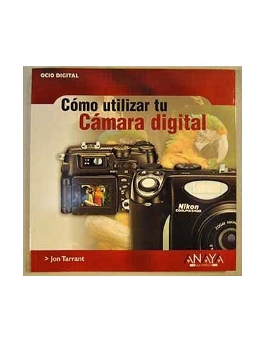 CÓMO UTILIZAR TU CÁMARA DIGITAL