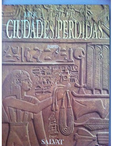 ARQUEOLOGIA DE LAS CIUDADES PERDIDAS...
