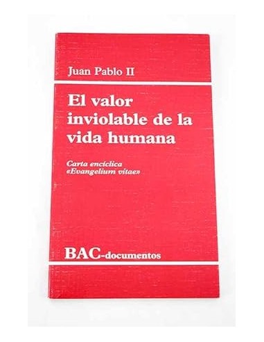 EL VALOR INVIOLABLE DE LA VIDA HUMANA...