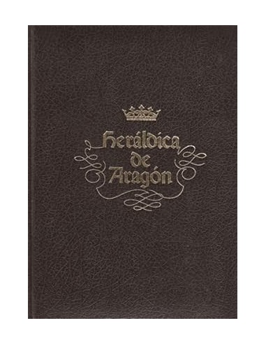 HERÁLDICA DE ARAGÓN Aragón y sus pueblos