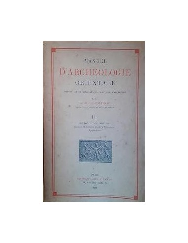 MANUEL D´ARCHEOLOGIE ORIENTALE Tome III