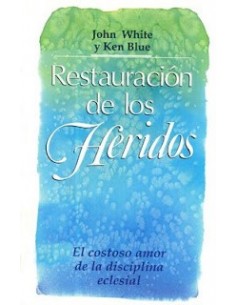 RESTAURACIÓN DE LOS HERIDOS