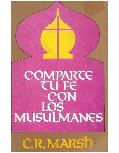COMPARTE TU FÉ CON LOS MUSULMANES