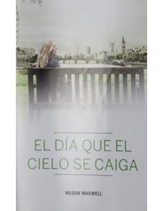 EL DÍA QUE EL CIELO SE CAIGA