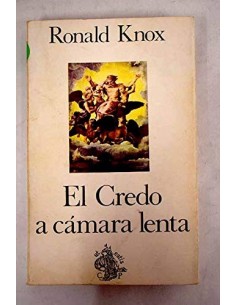 EL CREDO A CÁMARA LENTA
