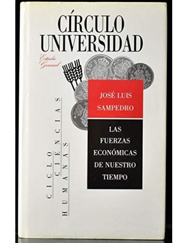 LAS FUERZAS ECONÓMICAS DE NUESTRO TIEMPO