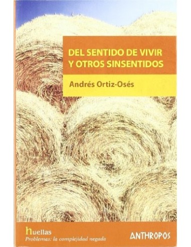 DEL SENTIDO DE VIVIR Y OTROS SINSENTIDOS
