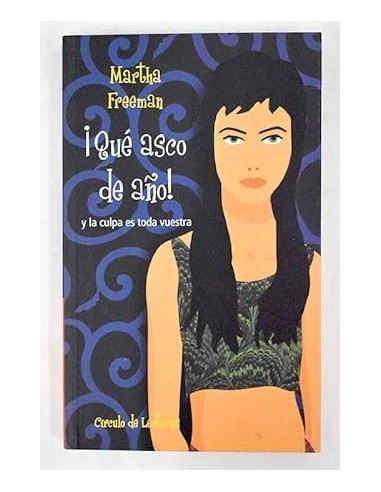 ¡QUE ASCO DE AÑO! Y LA CULPA ES TODA...