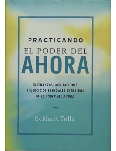 PRACTICANDO EL PODER DEL AHORA