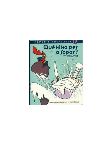 QUÈ HI HA PER SOPAR?