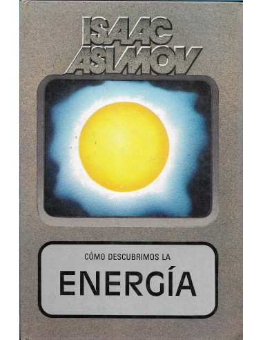 CÓMO DESCUBRIMOS LA ENERGÍA