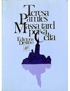MASSA TARD PER A CÈLIA 1ª...
