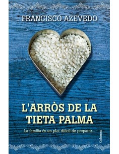 L´ARRÒS DE LA TIETA PALMA...
