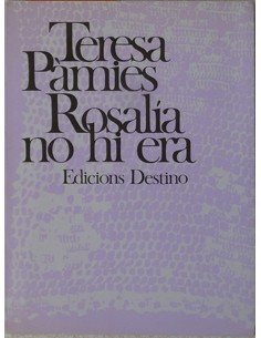 ROSALÍA NO HI ERA 1ª Edició
