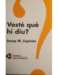 VOSTÈ QUÈ HI DIU?