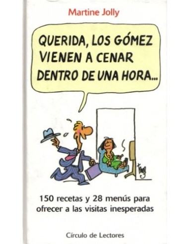 QUERIDA, LOS GÓMEZ VIENEN A CENAR...